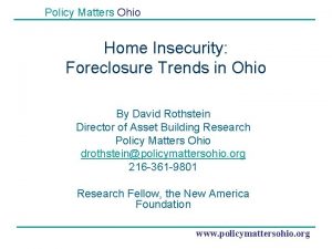 Policy Matters Ohio Home Insecurity Foreclosure Trends in