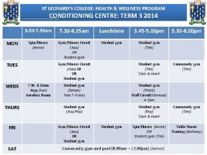 ST LEONARDS COLLEGE HEALTH WELLNESS PROGRAM CONDITIONING CENTRE