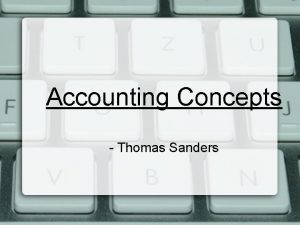 Accounting Concepts Thomas Sanders Accounting Period Cycle Chapter