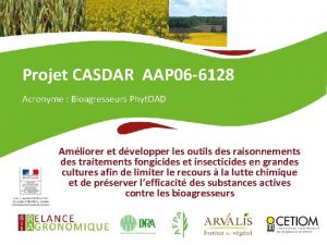 Projet CASDAR AAP 06 6128 Acronyme Bioagresseurs Phyt