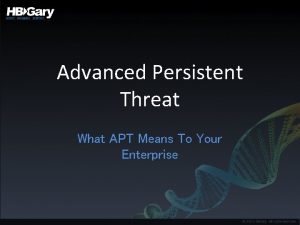 Advanced Persistent Threat What APT Means To Your