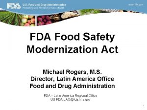 FDA Food Safety Modernization Act Michael Rogers M