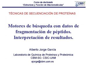 Curso de doctorado Estructura y Funcin de Macromolculas