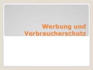 Werbung und Verbraucherschutz Tageszeitungen sind der wichtigste Werbetrger