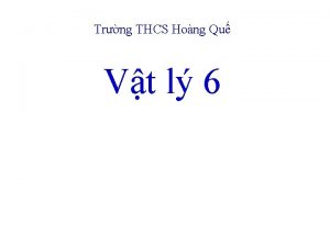 Trng THCS Hong Qu Vt l 6 Mt