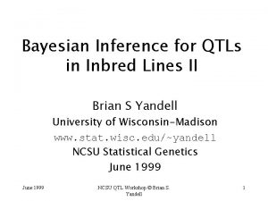 Bayesian Inference for QTLs in Inbred Lines II