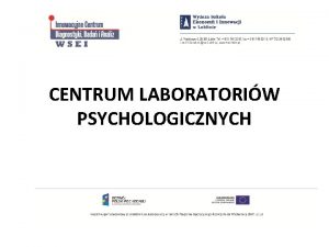 CENTRUM LABORATORIW PSYCHOLOGICZNYCH WSEI Pracownia Interwencji Grupowej Laboratorium