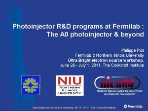 Photoinjector RD programs at Fermilab The A 0