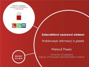 Interaktivni zaznavni sistemi Pridobivanje informacij iz glasbe Matev