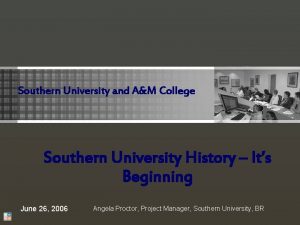 Southern University and AM College Southern University History