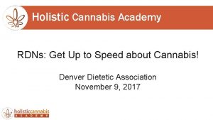 Holistic Cannabis Academy RDNs Get Up to Speed
