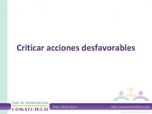 Criticar acciones desfavorables Qu es criticar una accin