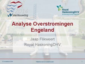 Analyse Overstromingen Engeland Jaap Flikweert Royal Haskoning DHV