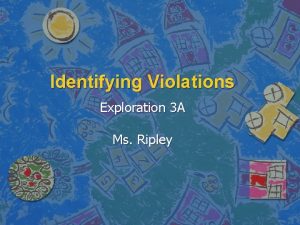 Identifying Violations Exploration 3 A Ms Ripley What