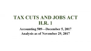 TAX CUTS AND JOBS ACT H R 1