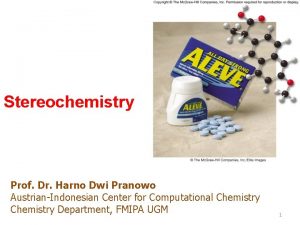 Stereochemistry Prof Dr Harno Dwi Pranowo AustrianIndonesian Center