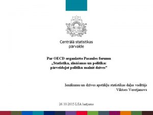 Par OECD organizto Pasaules forumu Statistika zinanas un
