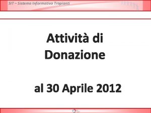 SIT Sistema Informativo Trapianti Attivit di Donazione al