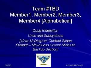 Team TBD Member 1 Member 2 Member 3