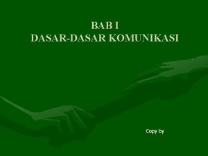 BAB I DASARDASAR KOMUNIKASI Copy by TIK Setelah