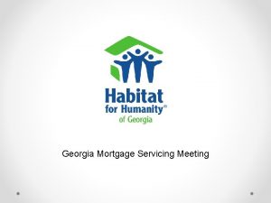 Georgia Mortgage Servicing Meeting Welcome Mr Dan Maddox