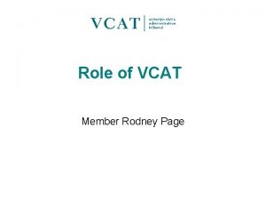 Role of VCAT Member Rodney Page The Victorian