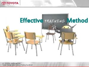 Effective PT TOYOTA ASTRA MOTOR Toyota Training Center