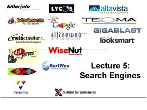 Lecture 5 Search Engines Outline Search engines key