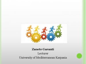 Zanete Garanti Lecturer University of Mediterranean Karpasia STRATEGIC