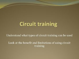 Circuit training Understand what types of circuit training