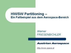 HWSW Partitioning Ein Fallbeispiel aus dem AerospaceBereich Werner