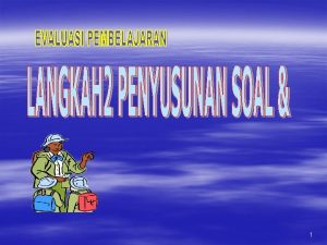 1 Tujuan Pembelajaran Pada akhir pembel mahasiswa dapat