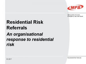 Metropolitan Fire and Emergency Services Board Residential Risk