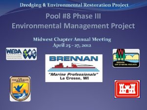 Dredging Environmental Restoration Project Pool 8 Phase III