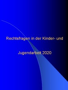 Rechtsfragen in der Kinder und Jugendarbeit 2020 Inhalt