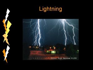 Lightning Insulators and conductors Insulators materials that do