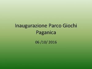 Inaugurazione Parco Giochi Paganica 06 10 2016 Gli