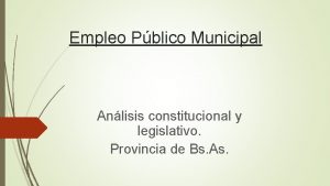 Empleo Pblico Municipal Anlisis constitucional y legislativo Provincia