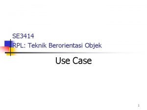 SE 3414 RPL Teknik Berorientasi Objek Use Case