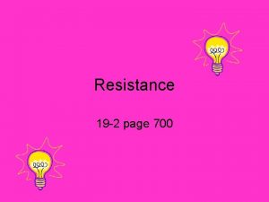 Resistance 19 2 page 700 Current and Resistance