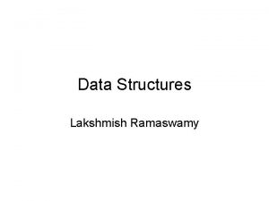 Data Structures Lakshmish Ramaswamy Stack Data Structure Lastinfirstout