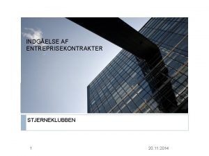 INDGELSE AF ENTREPRISEKONTRAKTER STJERNEKLUBBEN 1 20 11 2014