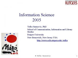 Information Science 2005 Tefko Saracevic Ph D School