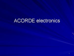 ACORDE electronics 1 Block diagram 2 Last modifications