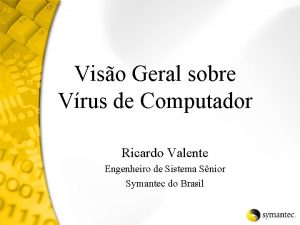 Ag Viso Geral sobre Vrus de Computador Ricardo