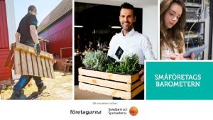 Smfretagsbarometern 2016 Kalmar ln Om Smfretagsbarometern Smfretagsbarometern produceras