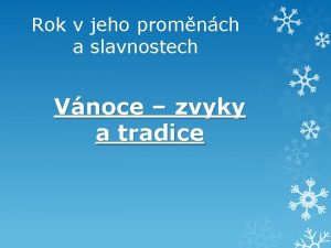 Rok v jeho promnch a slavnostech Vnoce zvyky