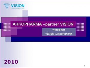 Arkopharma Vision ARKOPHARMA partner VISION Wsppraca Vision Arkopharma