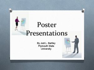 Poster Presentations By Jodi L Bartley Plymouth State