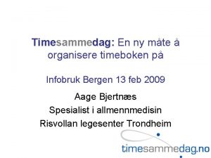 Timesammedag En ny mte organisere timeboken p Infobruk